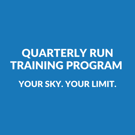 Quarterly Run Training Program - Your Sky. Your Limit.